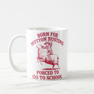 Mutton Busting School Quote Sheep Riding Rodeo Coffee Mug