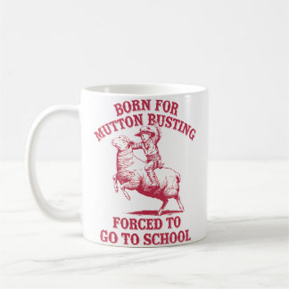 Mutton Busting School Quote Sheep Riding Rodeo Coffee Mug