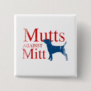 Mutts against Mitt.png Pinback Button