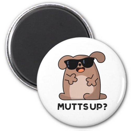 Mutts Up Funny Doggie Pun Magnet