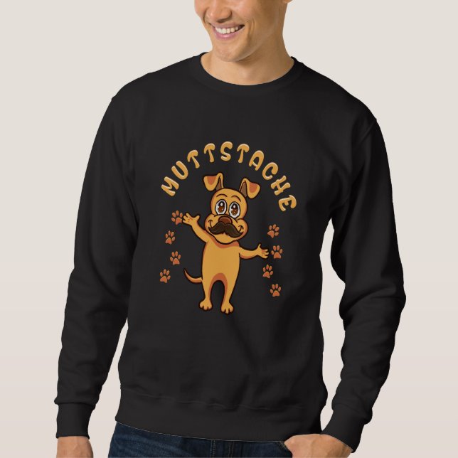 MuttStache Humorous Dog With Beard Mutt Mustache Sweatshirt (Front)