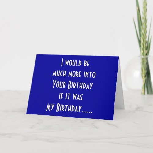 MUTUAL BIRTHDAY HUMOR FOR YOUR BIRTHDAY CARD