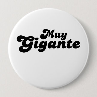 Muy Gigante Pinback Button