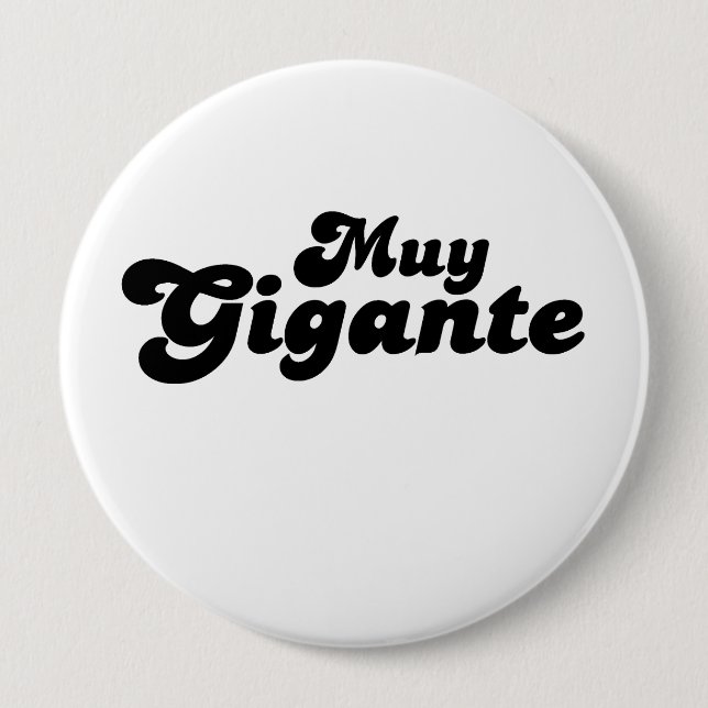 Muy Gigante Pinback Button (Front)