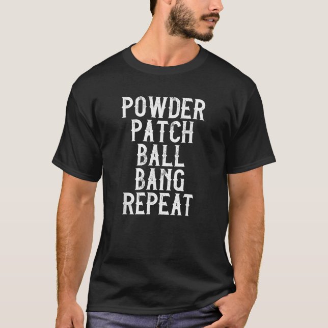 Muzzleloader Rifle Funny Muzzleloading Powder Patc T-Shirt (Front)