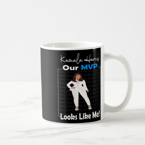 Mvp Looks Like Me Aka Madam Vice President Kamala  Coffee Mug