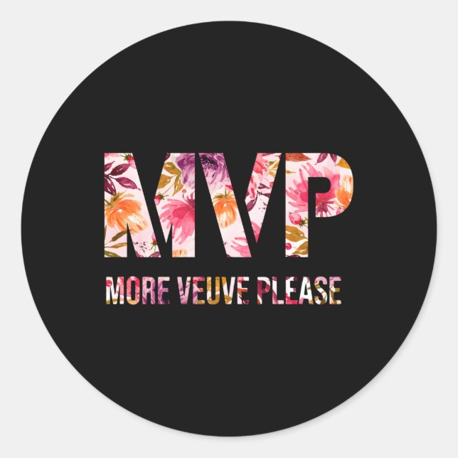 Mvp More Veuve Please Veuve A Holic Veuveaholic Classic Round Sticker (Front)
