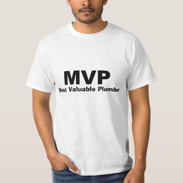 MVP Most Valuable Plumber Shirt (Front)