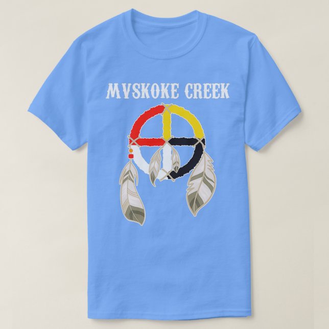 Mvskoke Creek Muskogee Native American  T-Shirt (Design Front)