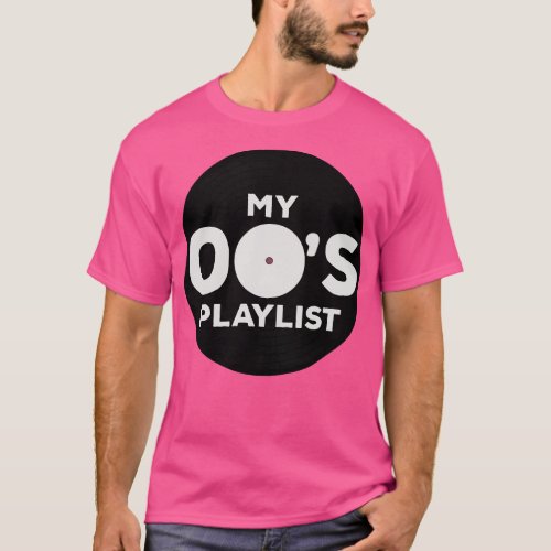 My 00s Playlist T_Shirt