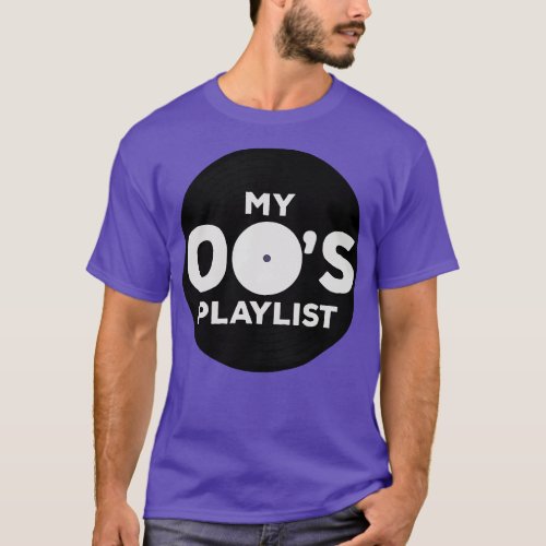 My 00s Playlist T_Shirt