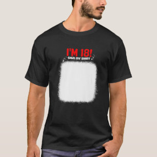 My 18Th Birthday Sign My Funny Birthday Men Women T-Shirt