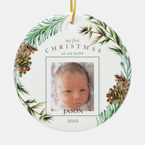 My 1st Christmas As An Aunt Name Foliage Photo Ceramic Ornament