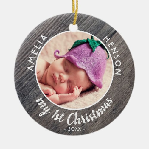My 1st Christmas Babys First Rustic Wood Photo Ceramic Ornament