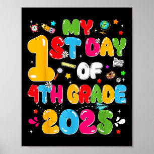 My 1st Day Of 4th Grade 2025 Back To School Teache Poster