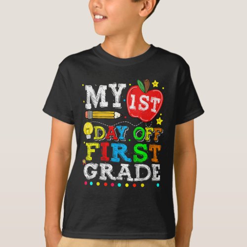My 1st Day Of First Grade Back To School T_Shirt