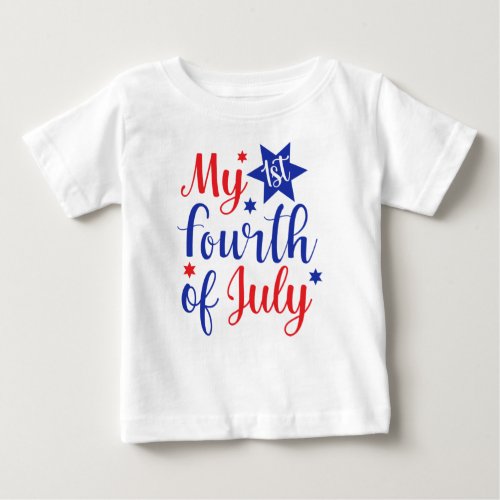 My 1st Fourth Of July  Baby T_Shirt