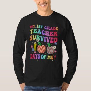 My 1st Grade Teacher Survived 100 Days Of Me Schoo T-Shirt