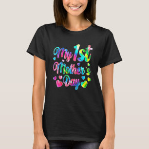 My 1st Mother's Day Mom Mothers Day Tie Dye Heart T-Shirt