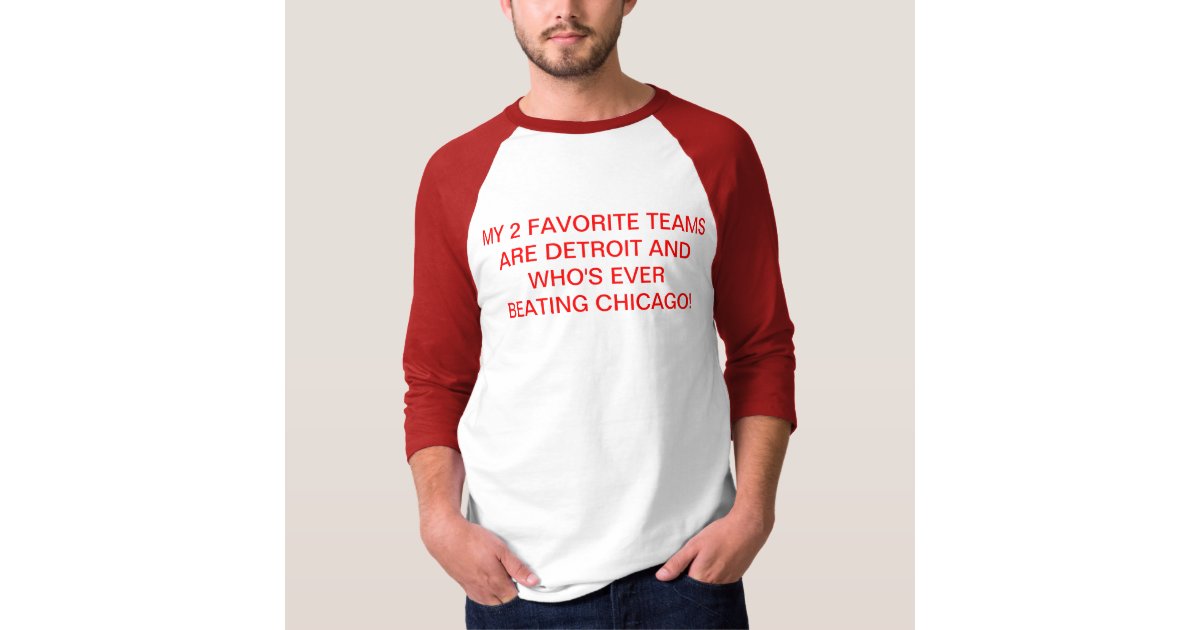 MY 2 FAVORITE TEAMS T-Shirt | Zazzle