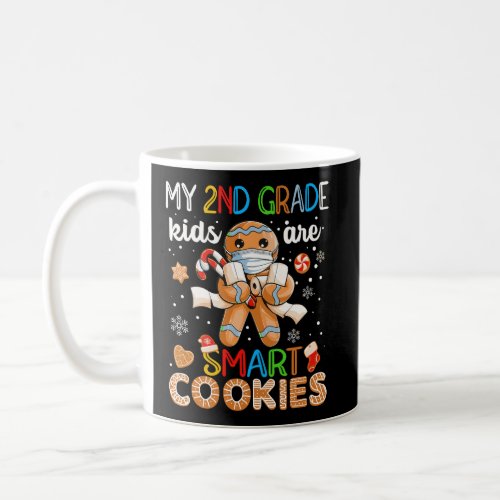 My 2Nd Grade Kids Are Smart Cookies Christmas Teac Coffee Mug