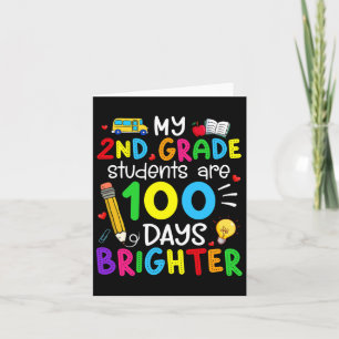 My 2nd Grade Students Are 100 Days Brighter 100th  Card