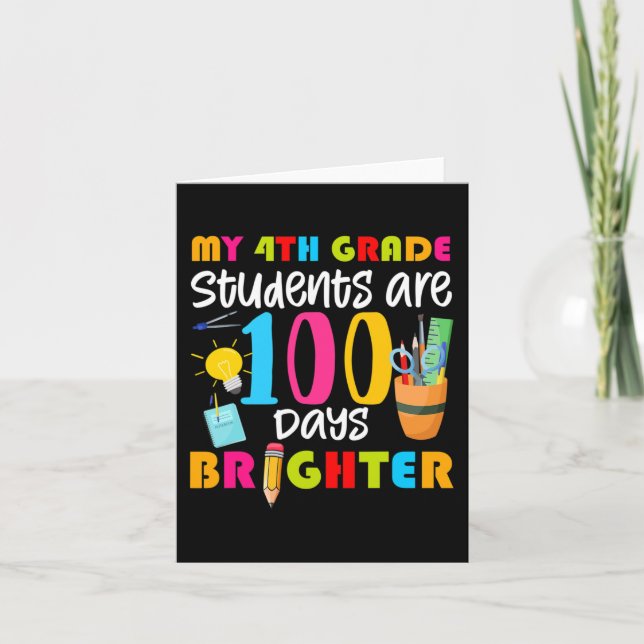 My 4th Grade Students Are 100 Days Brighter Fun 10 Card (Front)