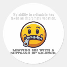 My ability to articulate has taken an impromptu