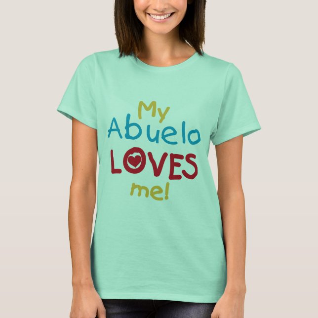 My Abuelo Loves Me T shirts and Gifts (Front)