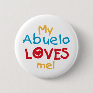My Abuelo Loves Me T shirts and Gifts Button