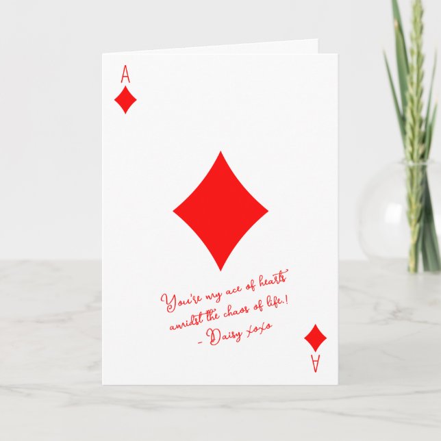 My Ace of diamonds in the chaos of Life valentine Card (Front)