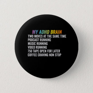 My ADHD Brain Neurodiversity Awareness Gift Button