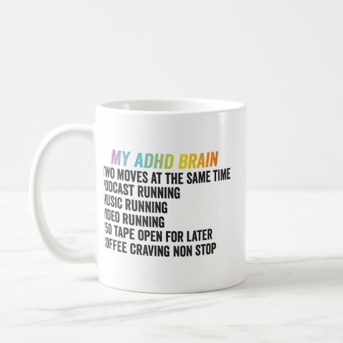 My ADHD Brain Neurodiversity Awareness Gift  Coffee Mug