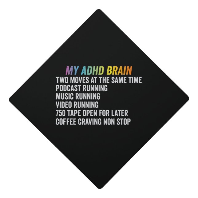 My ADHD Brain Neurodiversity Awareness Gift Graduation Cap Topper (Front)