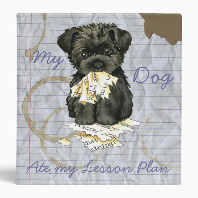 My Affenpinscher Ate My Lesson Plan Binder (Front)