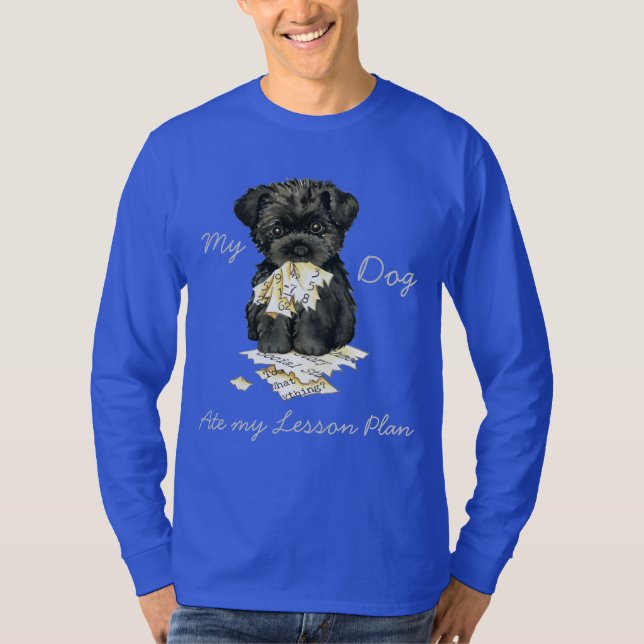 My Affenpinscher Ate My Lesson Plan T-Shirt (Front)