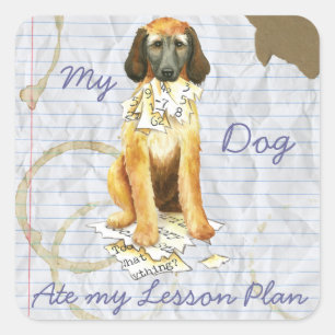 My Afghan Hound Ate my Lesson Plan Square Sticker