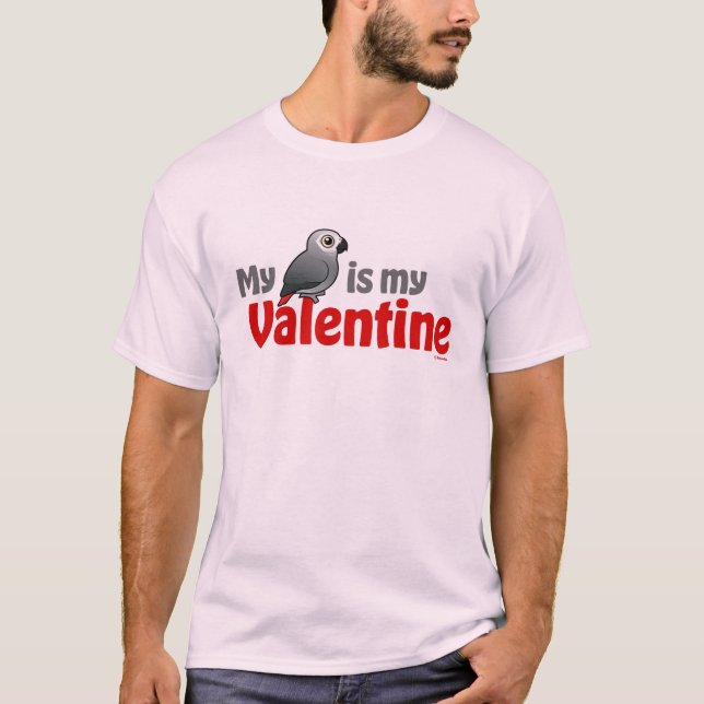 My African Grey Is My Valentine T-Shirt (Front)