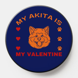 My Akita Is My Valentine Funny Valentine's Day PopSocket