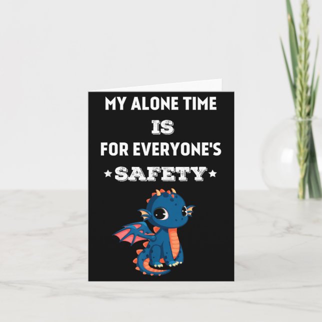 My Alone Time Is For Everyone's Safety, Funny Drag Card (Front)