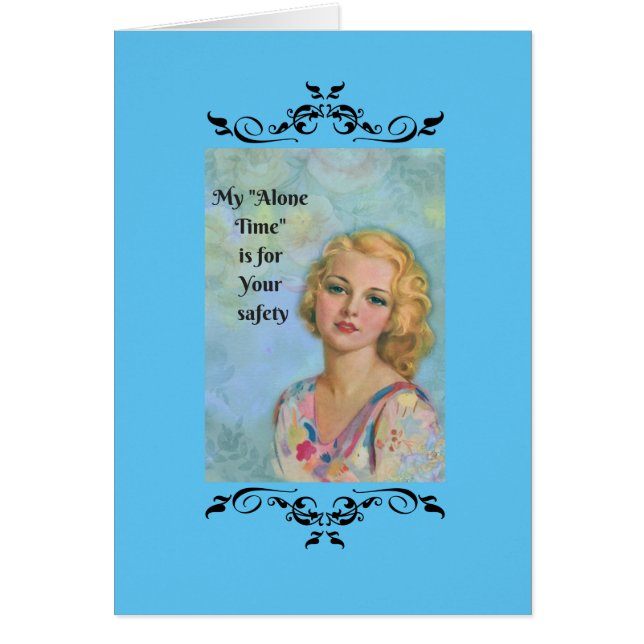 My Alone Time is For Your Safety Note Cards (Front)