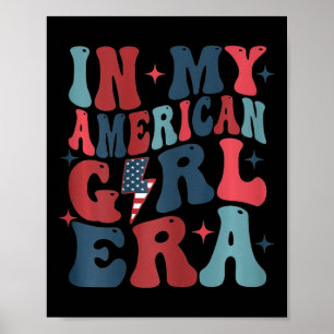 My American Girl Era Retro 4th Of July Fourth Groo Poster