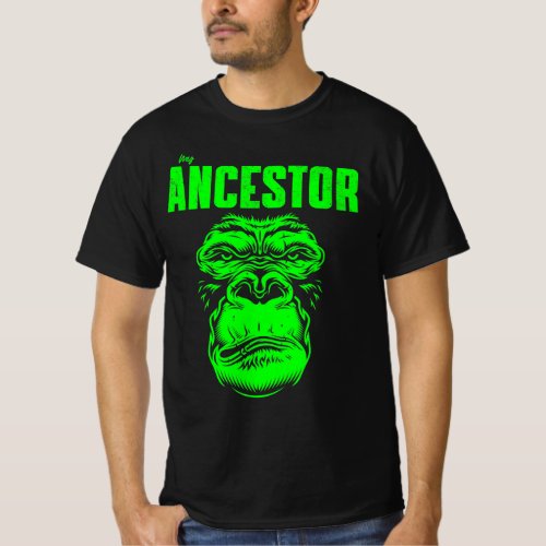 My Ancestor Monkey T_Shirt