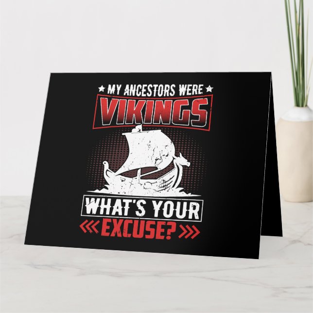My Ancestors Were Vikings Whats Your Excuse Card (Front)