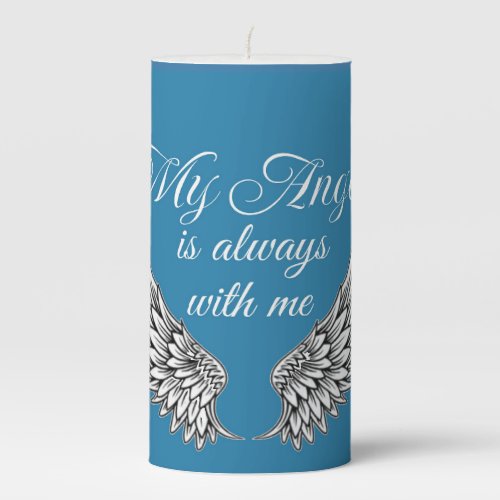 My Angel is always with me  Pillar Candle