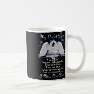 My Angle Dad I Miss You Dad Memorial Day Fathers  Coffee Mug