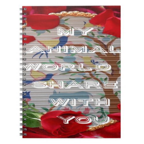 My animals world valentinepng notebook