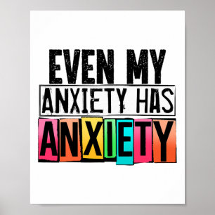 My Anxiety Has Anxiety Fun Mental Health Awareness Poster