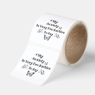 My Anxiety Is Very Productive Today – Square Sticker