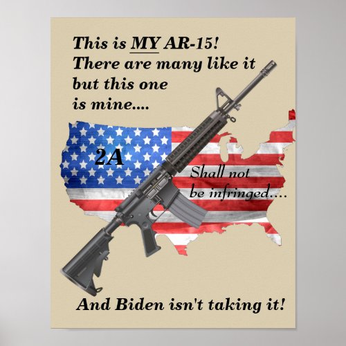 My AR15 Shall Not Be Infringed By Biden Poster